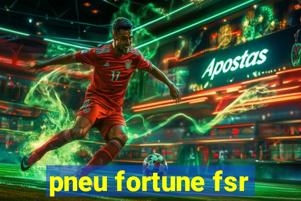 pneu fortune fsr-303